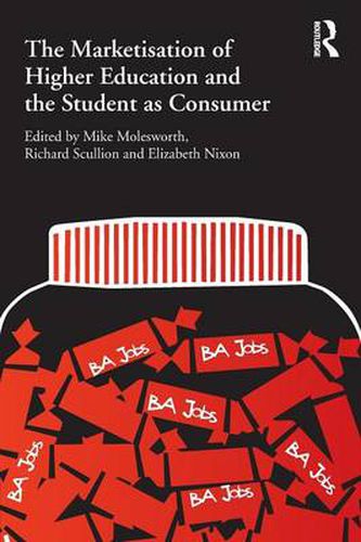 Cover image for The Marketisation of Higher Education and the Student as Consumer