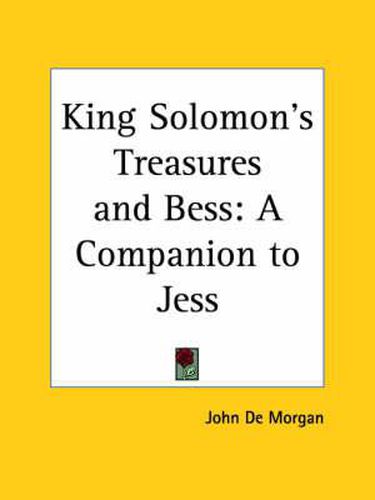 King Solomon's Treasures and Bess: A Companion to Jess (1887)