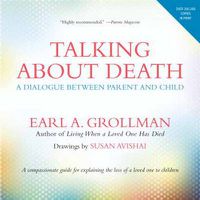 Cover image for Talking about Death: A Dialogue between Parent and Child