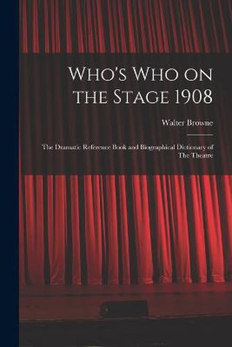 Cover image for Who's who on the Stage 1908