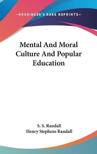 Cover image for Mental and Moral Culture and Popular Education