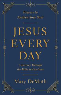 Cover image for Jesus Every Day: A Journey Through the Bible in One Year