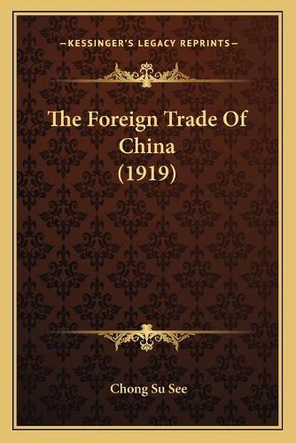 Cover image for The Foreign Trade of China (1919)