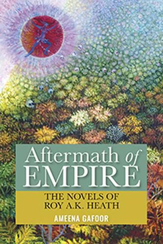 Cover image for Aftermath of Empire: The Novels of Roy A.K. Heath