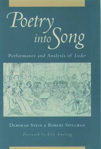Cover image for Poetry into Song: Performance and Analysis of Lieder