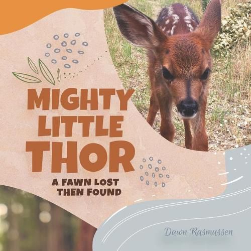 Cover image for Mighty Little Thor: A Deer Lost then Found