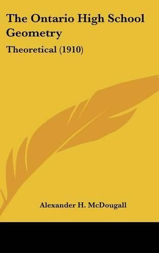 Cover image for The Ontario High School Geometry: Theoretical (1910)