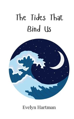 Cover image for The Tides That Bind Us