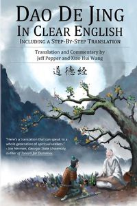 Cover image for Dao De Jing in Clear English: Including a Step-by-Step Translation