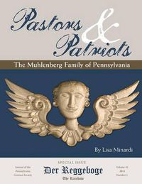 Cover image for Pastors & Patriots: The Muhlenberg Family of Pennsylvania