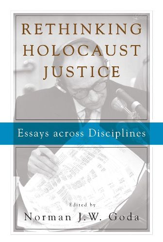 Cover image for Rethinking Holocaust Justice: Essays across Disciplines