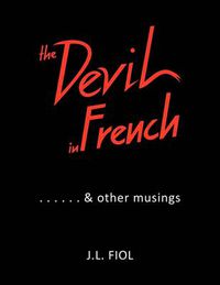 Cover image for The Devil in French: & Other Musings