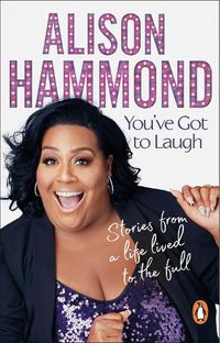Cover image for You've Got To Laugh: Stories from a Life Lived to the Full