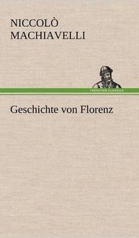 Cover image for Geschichte Von Florenz