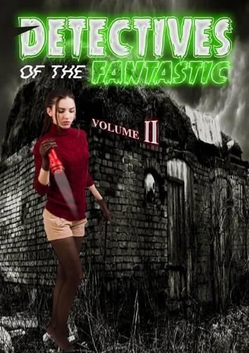 Cover image for Detectives of the Fantastic: Volume II