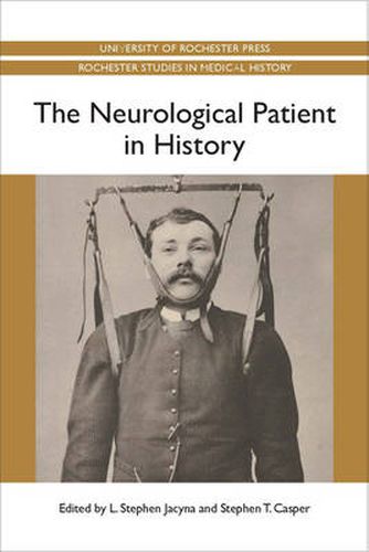 Cover image for The Neurological Patient in History