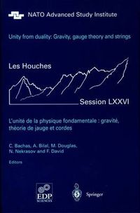 Cover image for Unity from Duality: Gravity, Gauge Theory and Strings: Les Houches Session LXXVI, July 30 - August 31, 2001