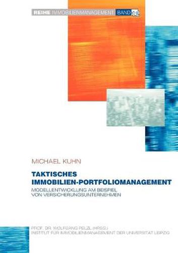 Cover image for Taktisches Immobilien-Portfoliomanagement: Modellentwicklung am Beispiel von Versicherungen