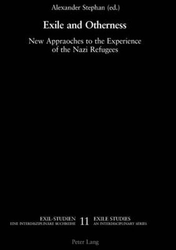 Cover image for Exile and Otherness: New Approaches to the Experience of the Nazi Refugees