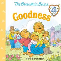 Cover image for Goodness: (Berenstain Bears Gifts of the Spirit)