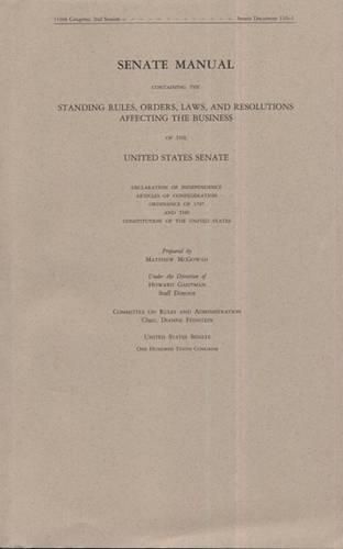 Cover image for Senate Manual 2008: Containing the Standing Rules, Orders, Laws, and Resolutions Affecting the Business of the United States Senate: Containing the Standing Rules, Orders, Laws, and Resolutions Affecting the Business of the United States Senate