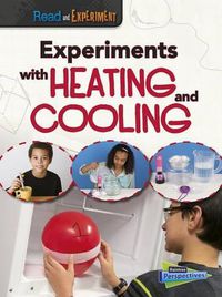 Cover image for Experiments with Heating and Cooling