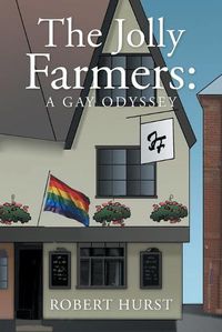 Cover image for The Jolly Farmers: A Gay Odyssey