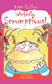 Cover image for Wickedly Scrumptious!