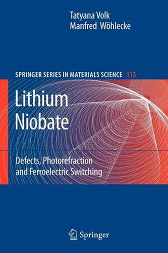Cover image for Lithium Niobate: Defects, Photorefraction and Ferroelectric Switching