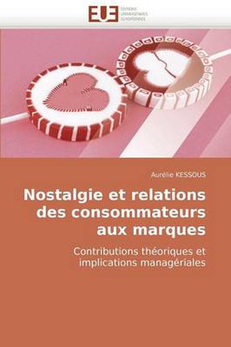 Cover image for Nostalgie Et Relations Des Consommateurs Aux Marques