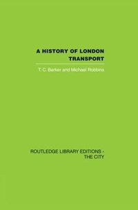 Cover image for A History of London Transport: The Nineteenth Century