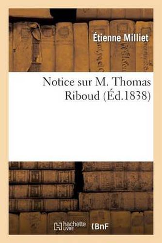 Notice Sur M. Thomas Riboud