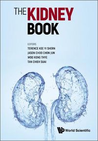 Cover image for Kidney Book, The: A Practical Guide On Renal Medicine