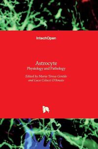 Cover image for Astrocyte: Physiology and Pathology