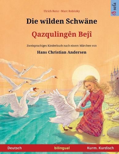 Cover image for Die wilden Schwaene - Qazqulingen Beji (Deutsch - Kurmandschi Kurdisch)
