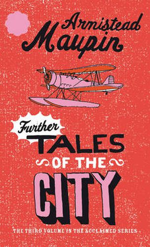 Cover image for Further Tales Of The City: Tales of the City 3