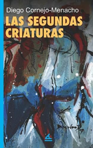 Cover image for Las segundas criaturas