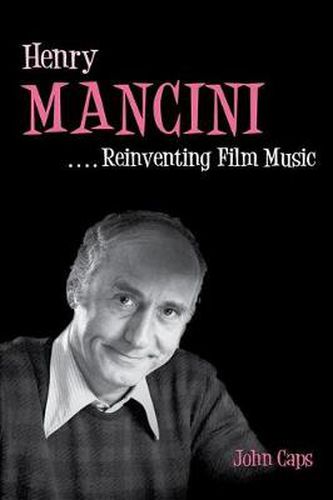 Cover image for Henry Mancini: Reinventing Film Music