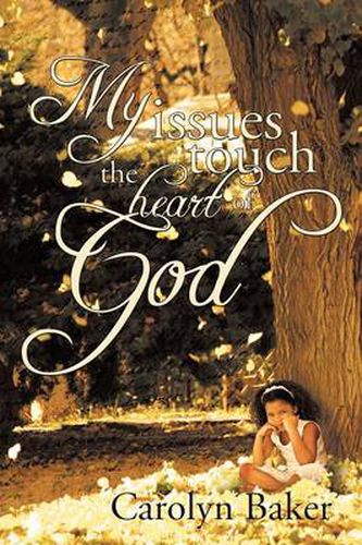 Cover image for My Issues Touch the Heart of God