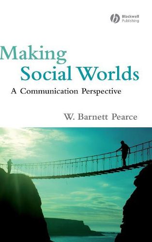 Cover image for Making Social Worlds: A Communication Perspective