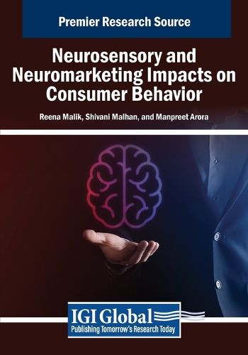 Neurosensory and Neuromarketing Impacts on Consumer Behavior