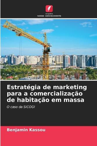 Cover image for Estrategia de marketing para a comercializacao de habitacao em massa