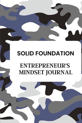 Cover image for Entrepreneur's Mindset Journal: Solid Foundation