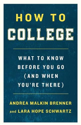 Cover image for How to College: What to Know Before You Go (and When You're There)