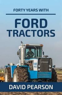 Cover image for Forty Years with Ford Tractors