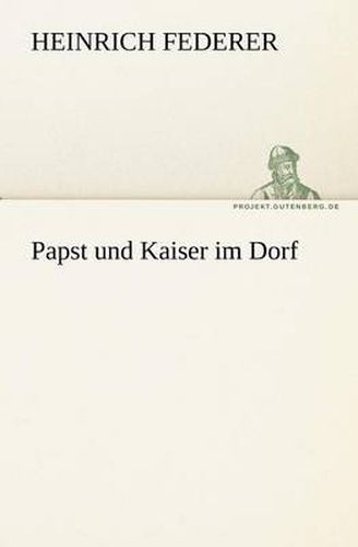 Cover image for Papst Und Kaiser Im Dorf