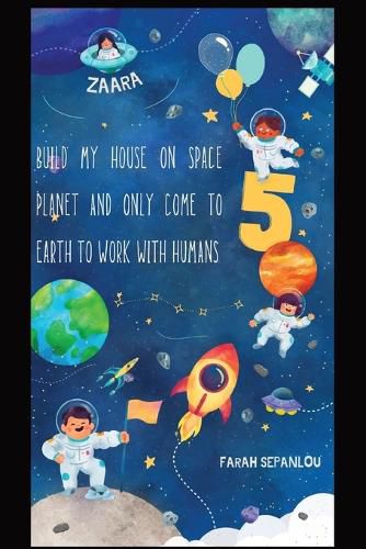 Cover image for Build My House on Space Planet and Only Come to Earth to Work with Humans