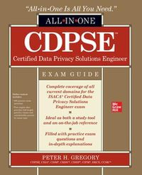 Cover image for CDPSE Certified Data Privacy Solutions Engineer All-in-One Exam Guide