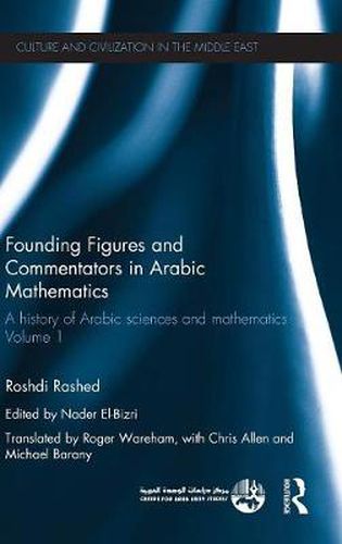 Cover image for Founding Figures and Commentators in Arabic Mathematics: A History of Arabic Sciences and Mathematics Volume 1