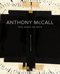 Cover image for Anthony McCall: 1970s Works on Paper